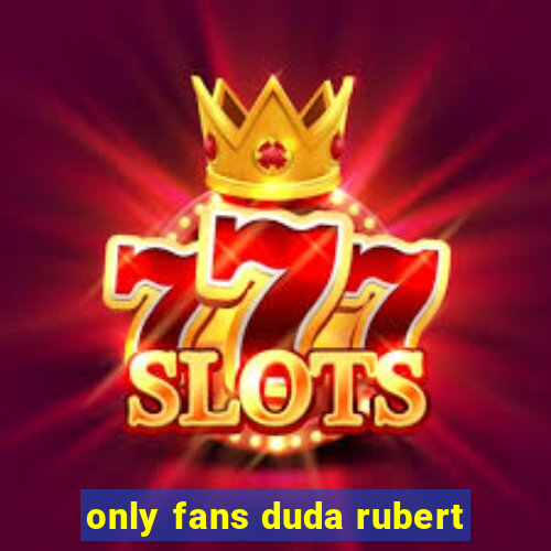 only fans duda rubert